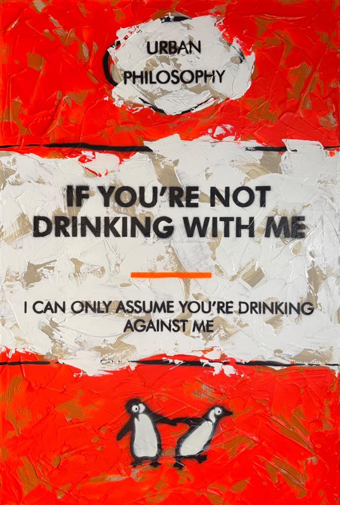 If You're Not Drinking With Me